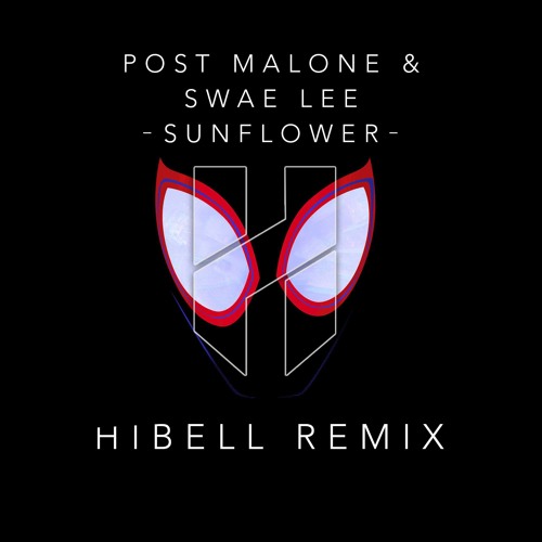 Post Malone & Swae Lee - Sunflower (Hibell Remix)