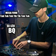 MEGA FUNK -Tak Tak Tek Tek Tik Tik Tok Tok - DJ Léo BQ