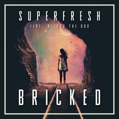 Bricked (Feat. Milano The Don)
