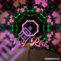 PEDRO PRADO - JOY RIDE [SET]