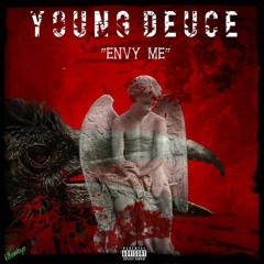 Young Deuce - "Envy Me" Remix