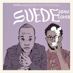 Nxworries - Anderson Paak & Knxwledge - Suede