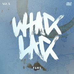 Fanu - Whack Lack Vol. 3 [OUT NOW]