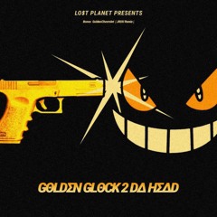 jruu - golden glock 2 da head