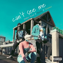 Can't See Me (ft. Farosty & Shimmer)