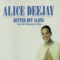 Alice DJ - Better Off Alone (Keztair Hardstyle Mix)