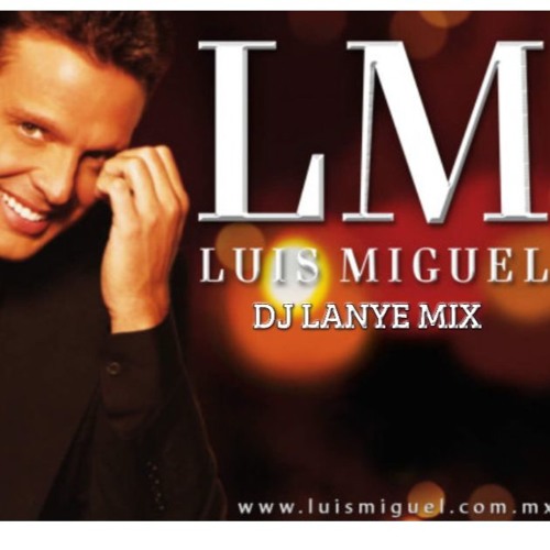 Stream Dj Lanye - Luis Miguel Baladas Mix (@djlanye) by Dj Lanye | Listen  online for free on SoundCloud