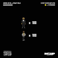 Stop Playin With Me Ft MsUp Milo