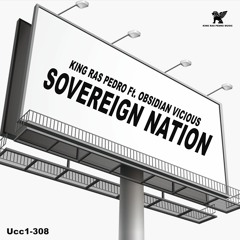 King Ras Pedro Ft Obsidian Viciuos - Sovereign Nation