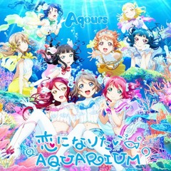 Aqours 2nd Single, Aquarium