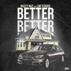 Nazzy Naz X LNF Stacks - Better