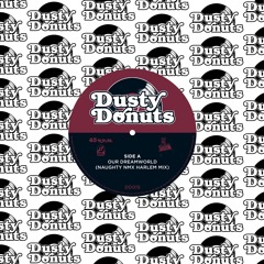 Dusty Donuts 015 - Our Dreamworld (Naughty NMX Harlem Mix)