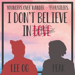 Lee OG / Peak - I don't believe in love