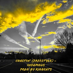 Coastin' (Freestyle) - Infamous