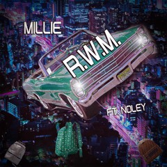 Millie - R.W.M. Ft. Noley