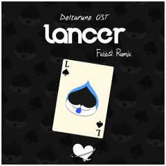 [Deltarune Hardcore] Lancer (Febbs! Remix) [BUY = FREE DL!]