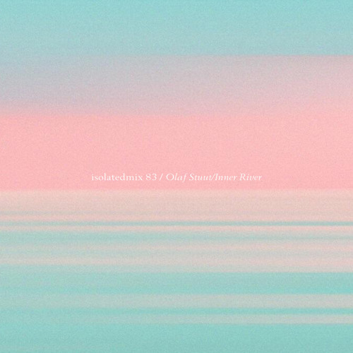 isolatedmix 83 - Olaf Stuut/Inner River