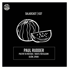 House Saladcast 637 | Paul Rudder