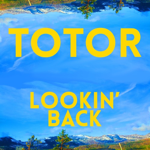 TOTOR - Lookin' Back