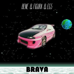 Brava (ft. Figura & Egs)