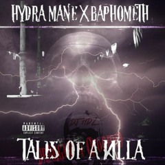 Hydra Mane - Tales Of A Killa [Dragged-N-Chopped] by DJ HDZ