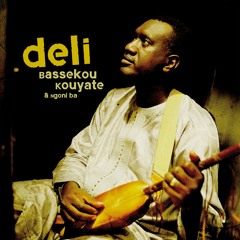 Bassekou Kouyate & Ngoni ba - “Deli”