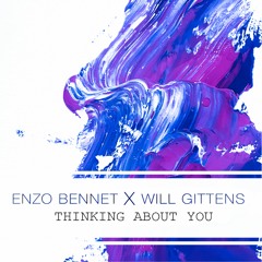 Enzo Bennet X Will Gittens - Thinking About You