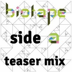 de Biotape - side A - teaser mix