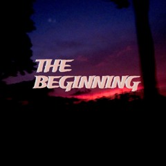 The Beginning