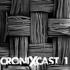 CroniXcast
