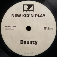 New Kid'n Play - Bounty