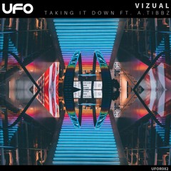 Vizual  - Taking It Down feat A.Tibbz