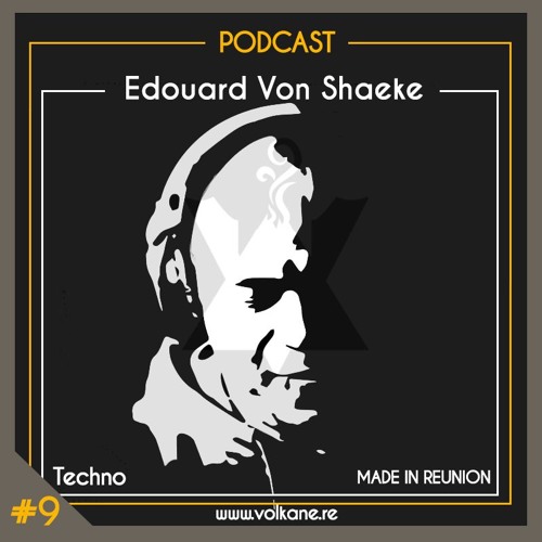 Edouard Von Shaeke - Come to me Techno Podcast #9 Free download