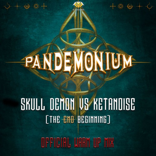 Pandemonium 2018 warm up mix by Skull Demon vs KetaNoise