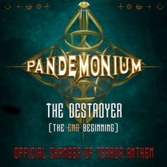 The Destroyer - The End / Beginning (Official Pandemonium 2018 Anthem area 5)