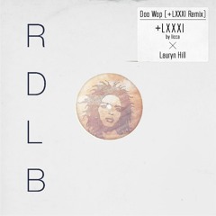 +LXXXI - Doo Wop (+Lxxxi Remix)