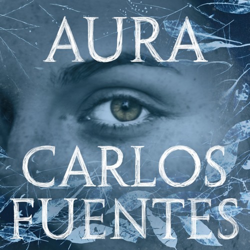 Aura Carlos Fuentes By Penguin Audio On Soundcloud Hear The World S Sounds