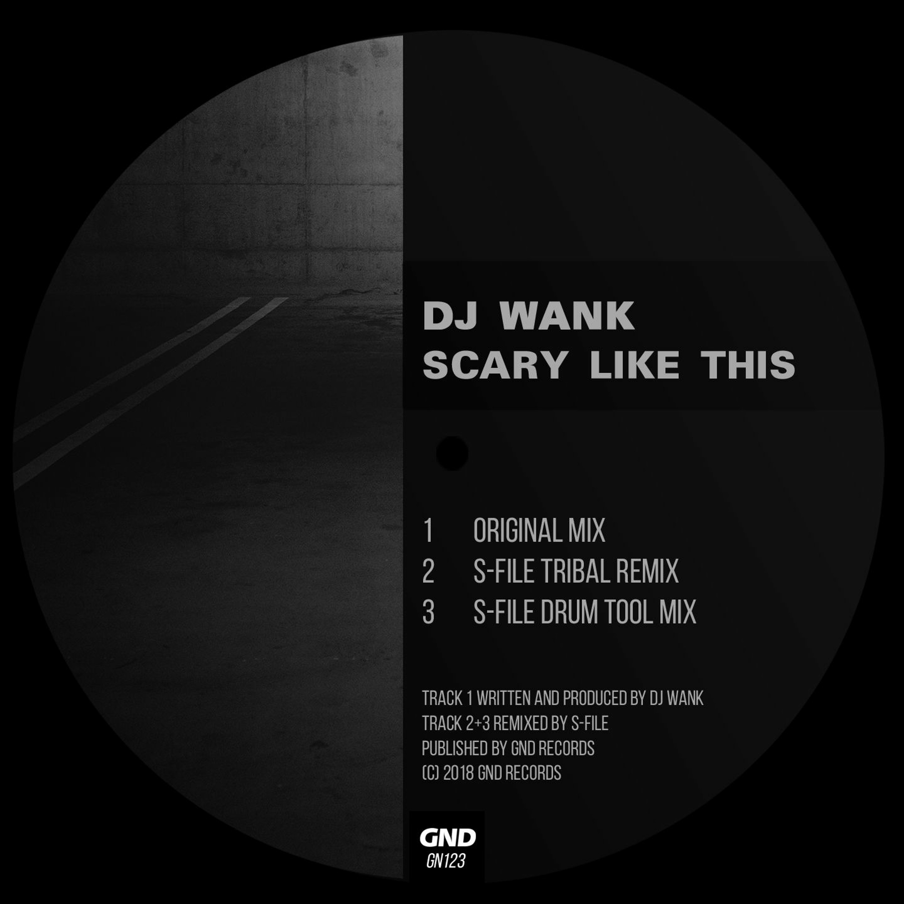 DJ Wank - Scary Like This (S-File Tribal Remix) [GND Records] episode artwork