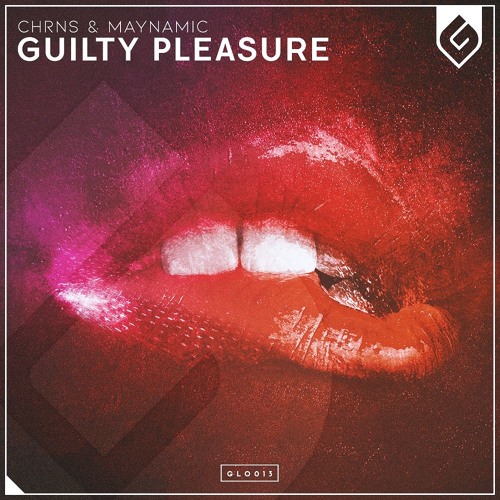 Chrns Amp Maynamic Guilty Pleasure Radio Edit By Glow Records On Soundcloud Hear The World S Sounds