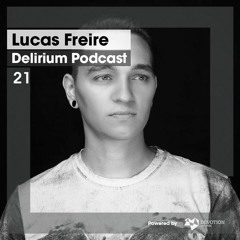 Delirium Podcast 021 with Lucas Freire