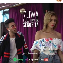 7LIWA - SEÑORITA FT. DJ HAMIDA _ seniorita (difofive) t9ada da7k totoriina