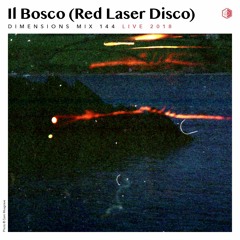 DIM144 - Il Bosco [Red Laser Disco] (Live 2018)