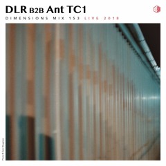 DIM153 - DLR b2b Ant TC1 'Dispatch 360' (Live 2018)