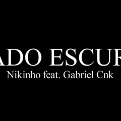 Nikinho - Lado Escuro Part. Gabriel Cnk [Prod. NBS Beats]