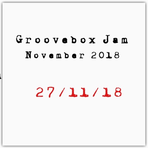 GrooveboxJam Nov27 2018