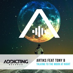 Artiks Feat. TonyB - Talking To The Moon At Night (Radio Edit)