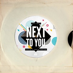 Next To You (ANICIO & LOWRISE Bootleg) [SÓ TRACK BOA]
