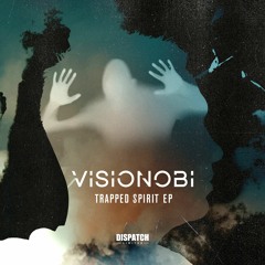 Visionobi - Imprint (ft. Tephra & Arkoze) - Dispatch LTD 060 (CLIP) - OUT NOW