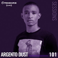 TRAXSOURCE LIVE! Sessions #101 - Argento Dust