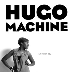 Estelle + Kanye West - American Boy Edit (Hugo Machine's Cut)